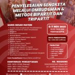 PELATIHAN PENYELESAIAN SENGKETA MELAUI OMBUDSMAN & METODE BIPARTIT DAN TRIPARTIT